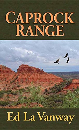 Caprock Range by Ed La Vanway