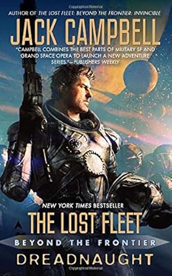 The Lost Fleet: Beyond the Frontier: Dreadnaught