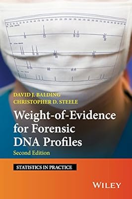 Weight-of-Evidence for Forensic DNA Profiles (Statistics in Practice)