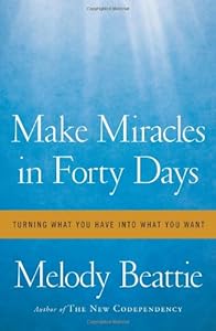 Make Miracles in Forty Days: Turning What You Have into What You Want