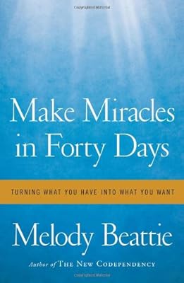 Make Miracles in Forty Days: Turning What You Have into What You Want
