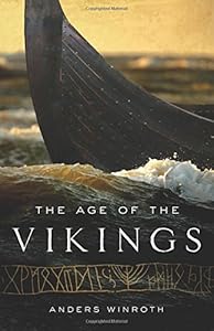 The Age of the Vikings by Anders Winroth