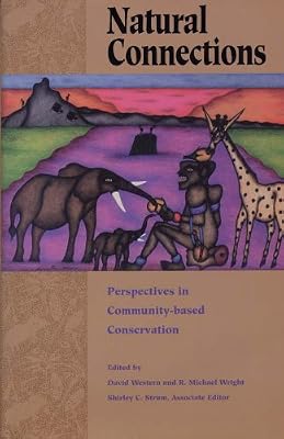 Natural Connections: Perspectives In Community-Based Conservation
