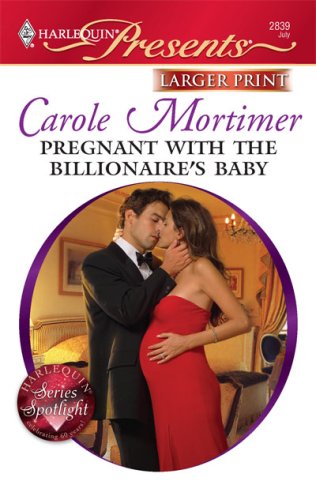 Pregnant with the Billionaire's Baby by Carole Mortimer