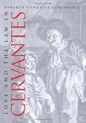 Love and the Law in Cervantes