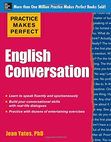 Practice Makes Perfect: English Conversation by Jean Yates