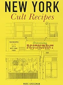 New York Cult Recipes by Marc Grossman