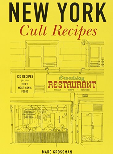 New York Cult Recipes by Marc Grossman