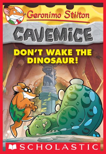 Geronimo Stilton Cavemice #6: Don't Wake the Dinosaur! by Geronimo Stilton