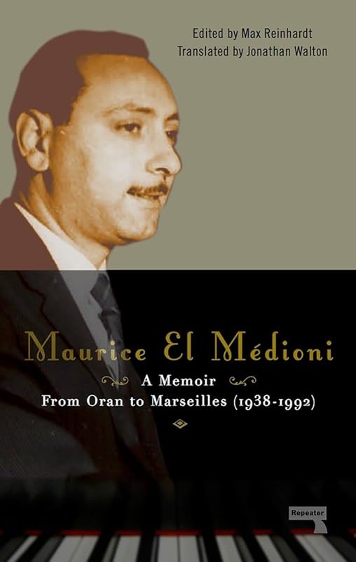 Maurice El Médioni – A Memoir by Maurice El Médioni