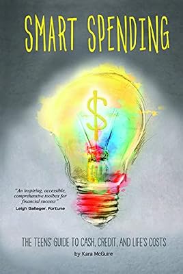 Smart Spending: The Teens' Guide to Cash, Credit, and Life's Costs