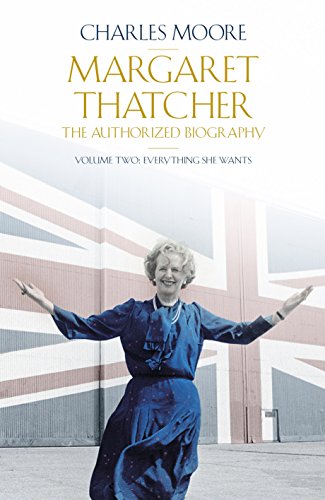 Margaret Thatcher: The Authorized Biography, Volume Two