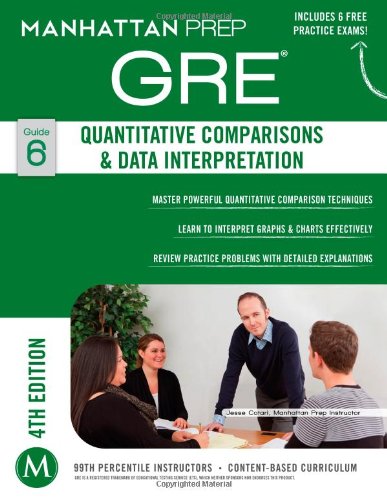 GRE Quantitative Comparisons &amp; Data Interpretation by Manhattan Prep