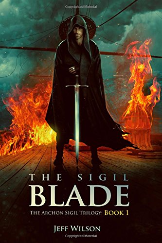 The Sigil Blade by Jeff Wilson
