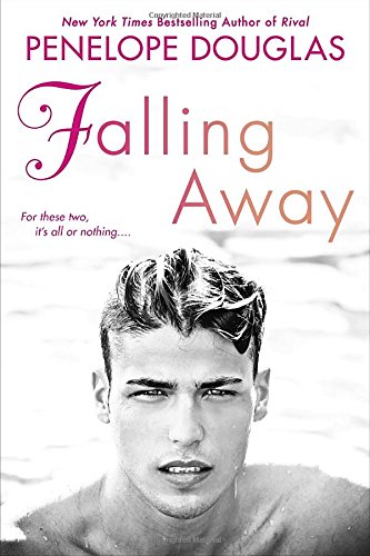 Falling Away: The Fall Away Series by Penelope Douglas