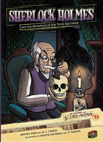 #13 Sherlock Holmes and the Adventure of the Three Garridebs (On the Case with Holmes and Watson) by Murray Shaw