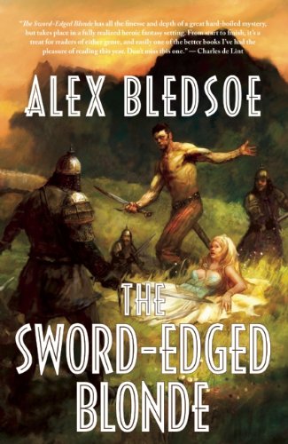 The Sword-Edged Blonde by Alex Bledsoe