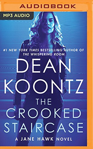 The Crooked Staircase: A Jane Hawk Novel by Dean R Koontz