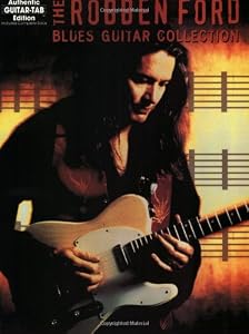 The Robben Ford Blues Guitar Collection: Guitar/TAB
