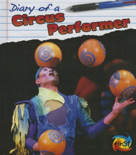 Diary of a Circus Performer by Angela Royston