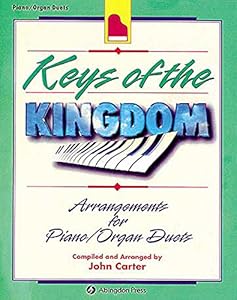 Keys of the Kingdom - Arrangments for Piano/Organ Duets