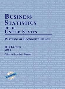 Business statistics of the United States, 2011 : patterns of economic change
