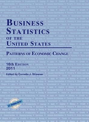 Business statistics of the United States, 2011 : patterns of economic change