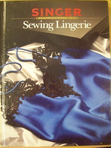 Sewing Lingerie by Singer