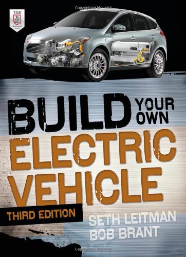 Build Your Own Electric Vehicle, Third Edition by Seth Leitman