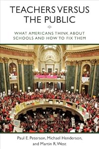 Teachers versus the Public: What Americans Think about Schools and How to Fix Them