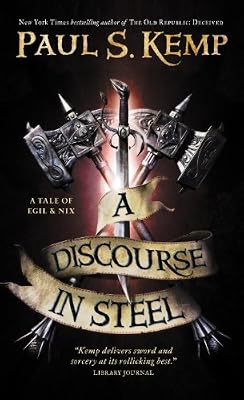 A Discourse in Steel: A Tale of Egil and Nix (Tales of Egil & Nix)