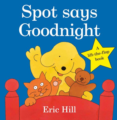 Spot Says Goodnight by Eric Hill