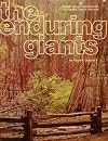 The Enduring Giants: The Giant Sequoias/Their place in evolution and in the Sierra Nevada forest community/History of th