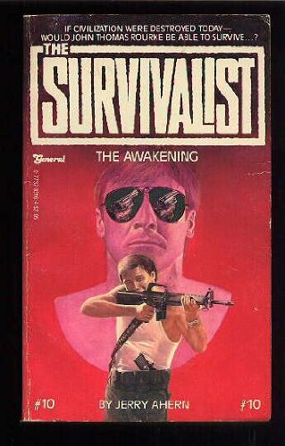 The Awakening (The Survivalist #10) by Jerry Ahern (1984-11-01) by Jerry Ahern