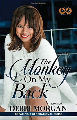 The Monkey on My Back: A Memoir by Debbi Morgan