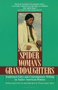 Spider Woman's Granddaughters: Traditional Tales and Contemporary Writing by Native American Women