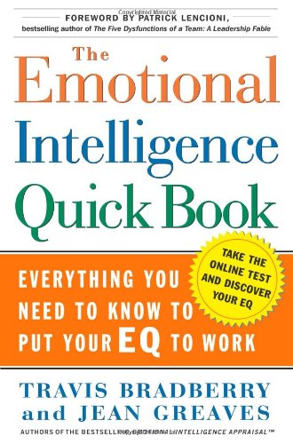 The Emotional Intelligence Quick Book by Travis Bradberry