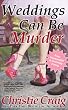 Weddings Can Be Murder