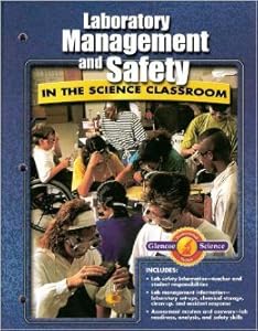 Laboratory Management and Safety In the Science Classroom (Glencoe Professional Science Series)