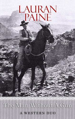 The Man Without a Gun: A Western Duo (Center Point Premier Western (Large Print)) by Lauran Paine