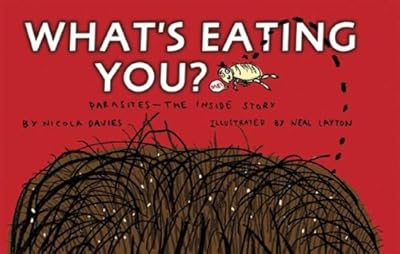 What's Eating You?: Parasites -- The Inside Story