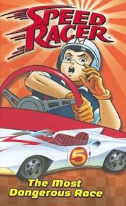 Most Dangerous Race, The #5 (Speed Racer) by Chase Wheeler
