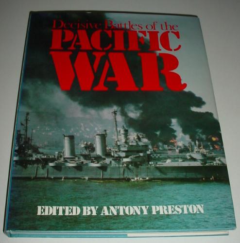 Decisive Battles of the Pacific Wars by Antony Preston