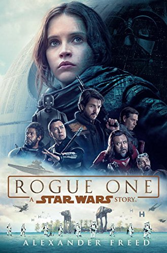 Rogue One : a Star Wars story by Alexander Freed