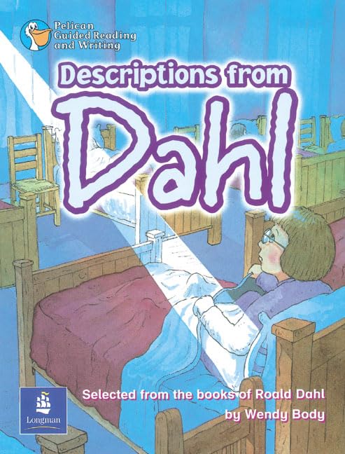 Descriptions from Dahl (PGRW) by Wendy Body