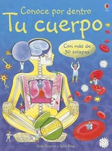 Conoce Por Dentro Tu Cuerpo/ Know The Inside of Your Body (Spanish Edition)