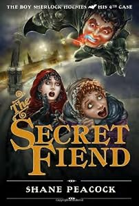 The Secret Fiend: The Boy Sherlock Holmes, His Fourth Case