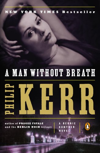 A Man Without Breath: A Bernie Gunther Novel by Philip Kerr