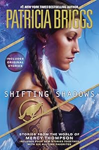 Shifting Shadows: Stories from the World of Mercy Thompson