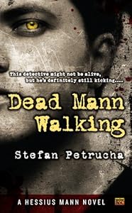 Dead Mann Walking: A Hessius Mann Novel